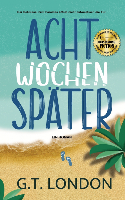 ACHT WOCHEN SPATER