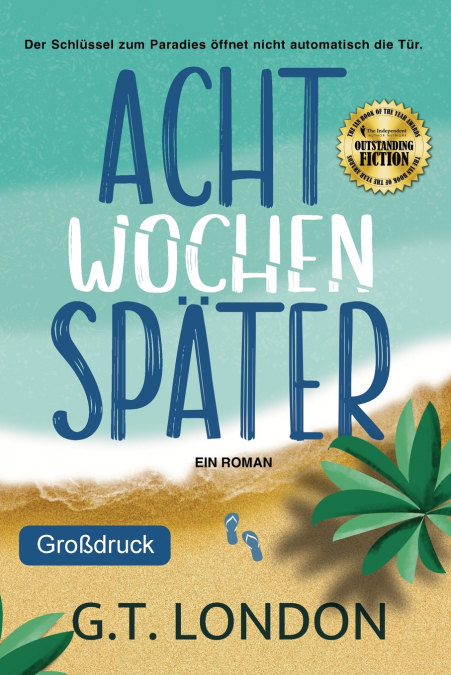 ACHT WOCHEN SPATER