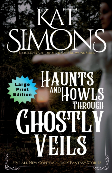 HAUNTS AND HOWLS THROUGH GHOSTLY VEILS
