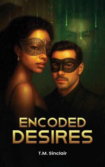 ENCODED DESIRES
