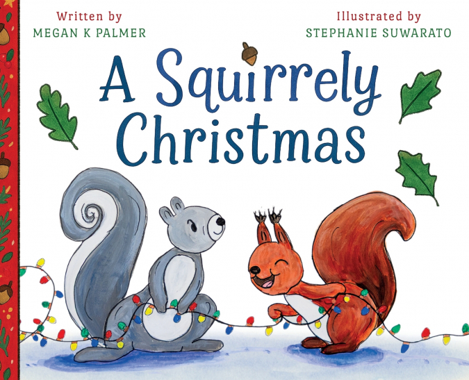 A SQUIRRELY CHRISTMAS