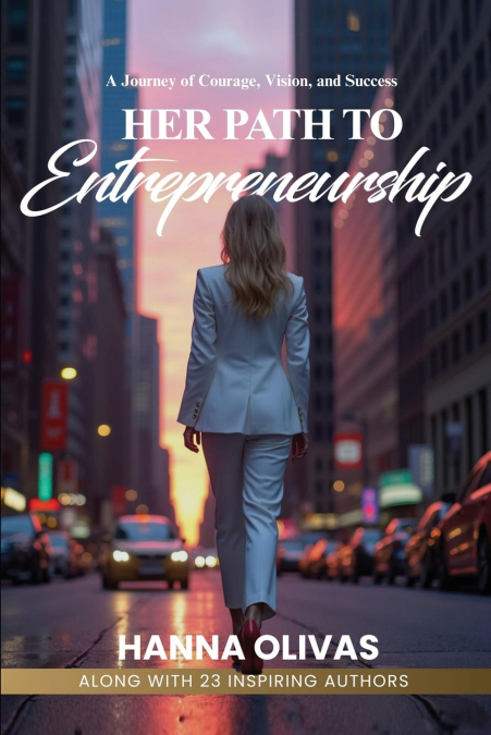 HER PATH TO ENTREPRENEURSHIP