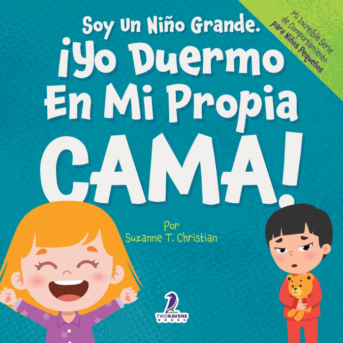 SOY UN NI�O GRANDE. �YO DUERMO EN MI PROPIA CAMA!
