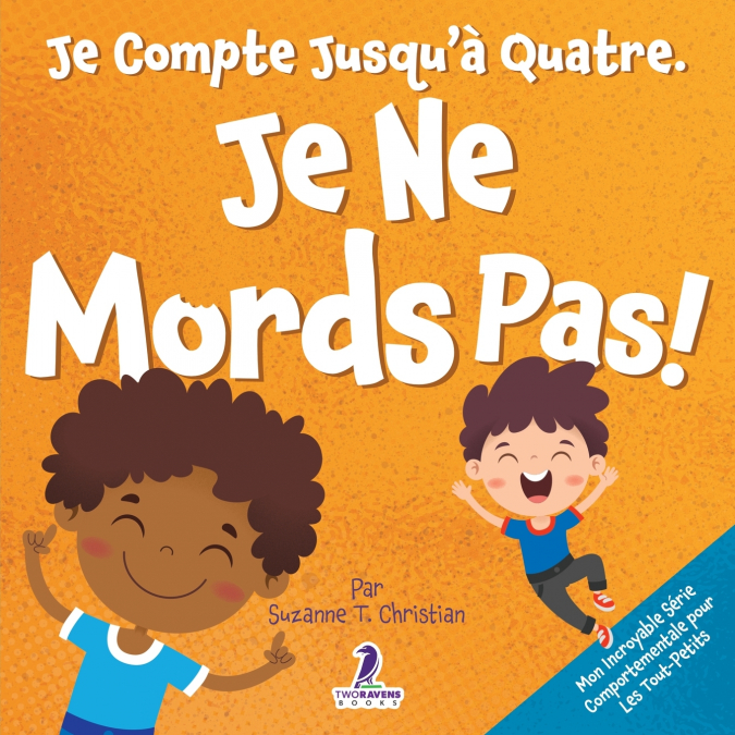 JE COMPTE JUSQU?A QUATRE. JE NE MORDS PAS!