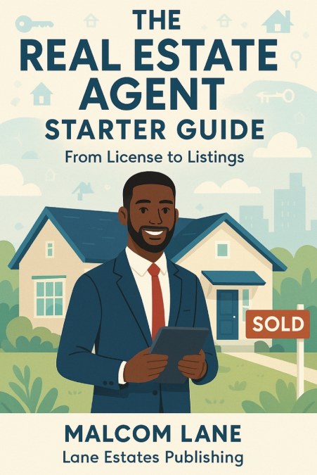 THE REAL ESTATE AGENT STARTER GUIDE