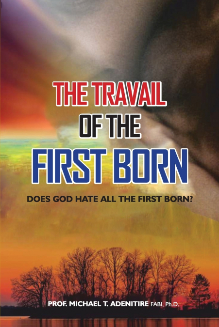 THE TRAVAIL OF THE FIRSTBORN