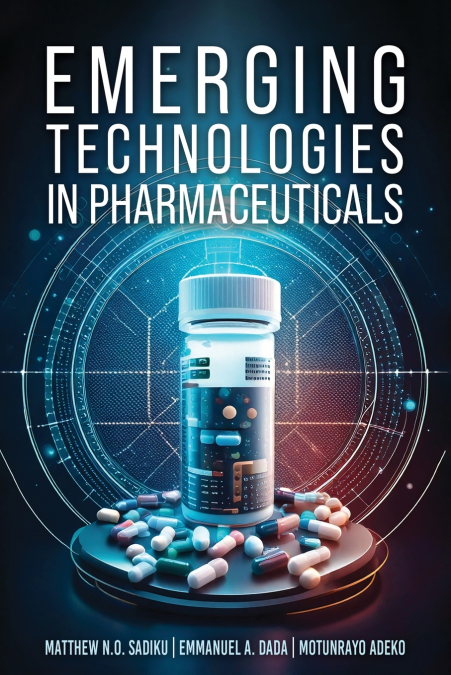 EMERGING TECHNOLOGIES IN PHARMACEUTICALS