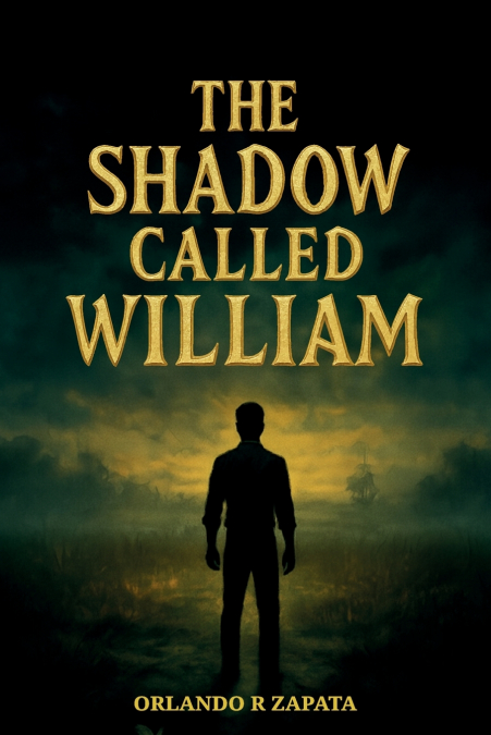 THE SHADOW CALLED WILLIAM