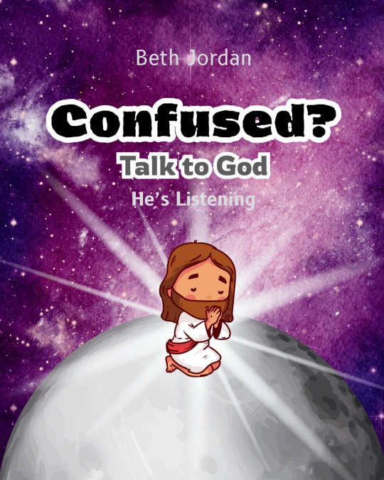 CONFUSED? TALK TO GOD