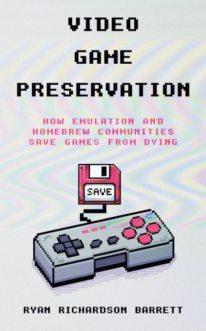 VIDEO GAME PRESERVATION