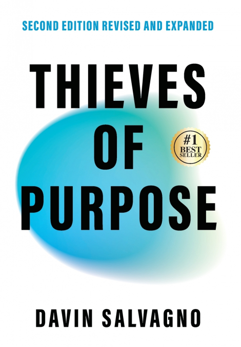 THIEVES OF PURPOSE (SECOND EDITION REVISED AND EXPANDED)