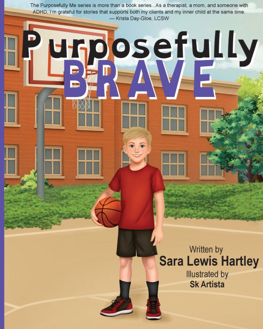 PURPOSEFULLY BRAVE