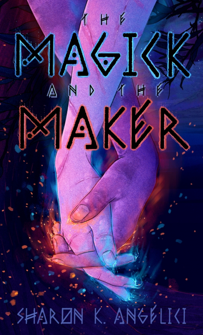 THE MAGICK AND THE MAKER