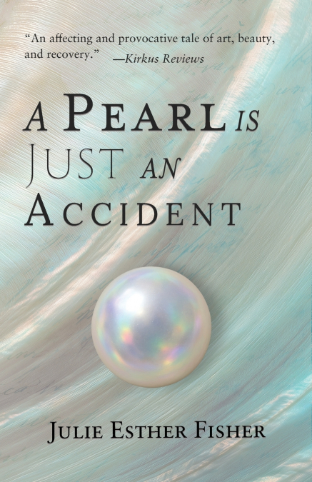 A PEARL IS JUST AN ACCIDENT