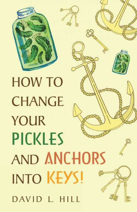 HOW TO CHANGE YOUR PICKLES AND ANCHORS INTO KEYS!
