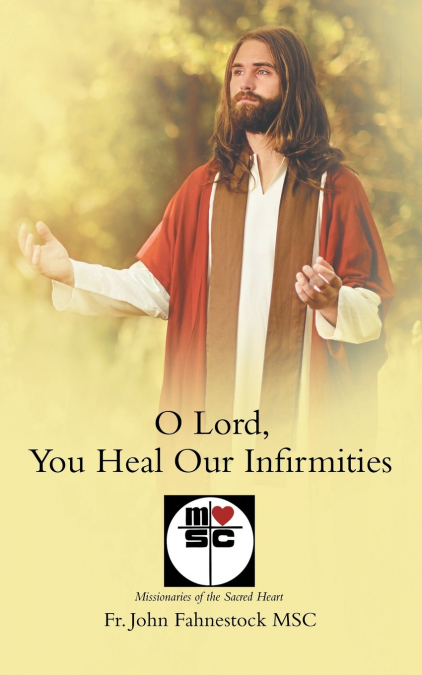O LORD, YOU HEAL OUR INFIRMITIES