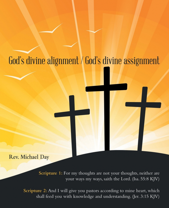 GOD?S DIVINE ALIGNMENT / GOD?S DIVINE ASSIGNMENT