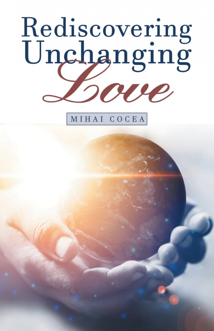 REDISCOVERING UNCHANGING LOVE