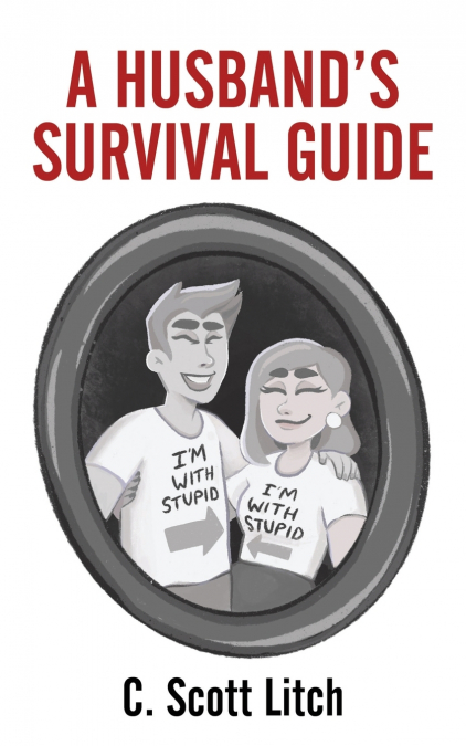 A HUSBAND?S SURVIVAL GUIDE
