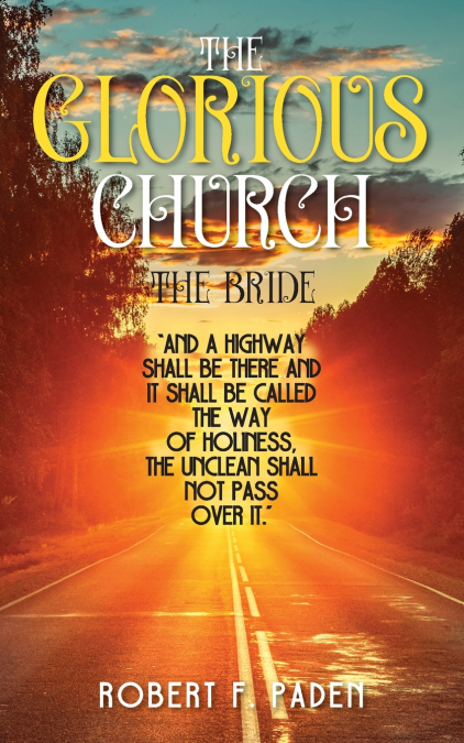 THE GLORIOUS CHURCH