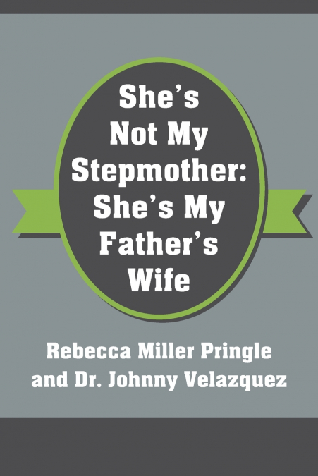 SHE?S NOT MY STEPMOTHER