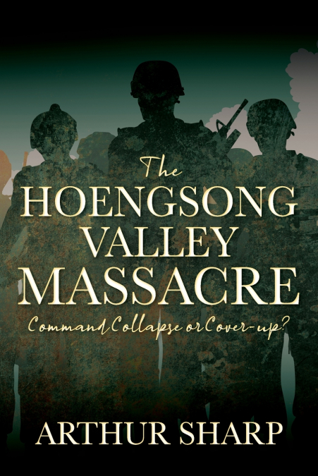 THE HOENGSONG VALLEY MASSACRE