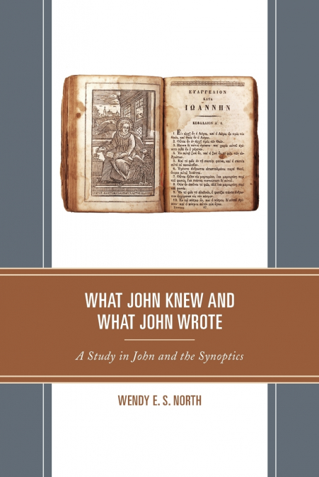 WHAT JOHN KNEW AND WHAT JOHN WROTE