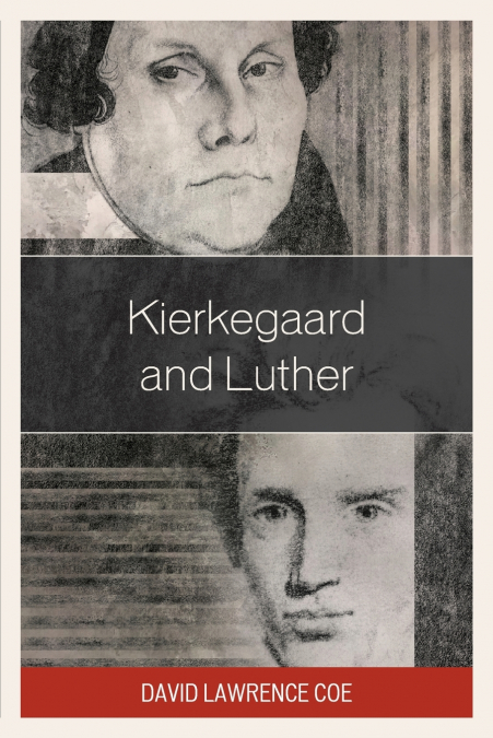 KIERKEGAARD AND LUTHER