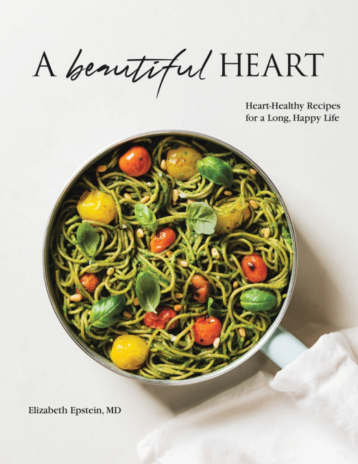 A BEAUTIFUL HEART COOKBOOK