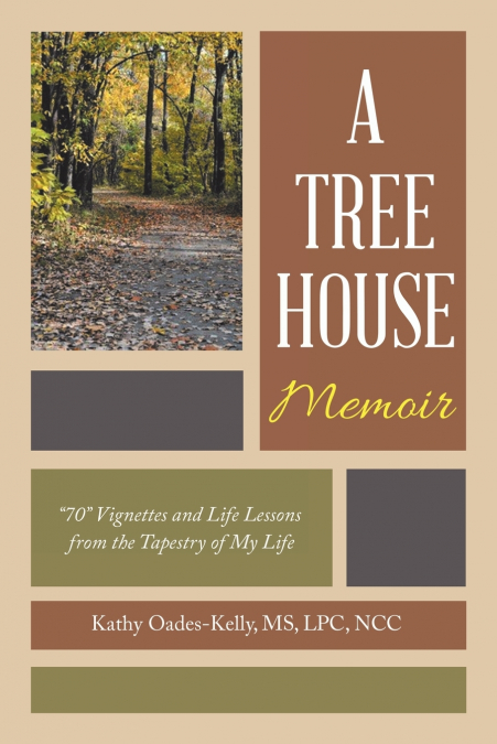 A TREE HOUSE MEMOIR