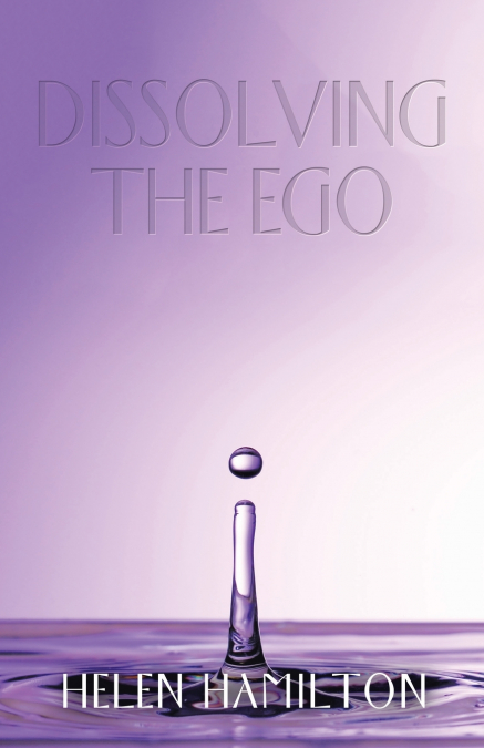 DISSOLVING THE EGO