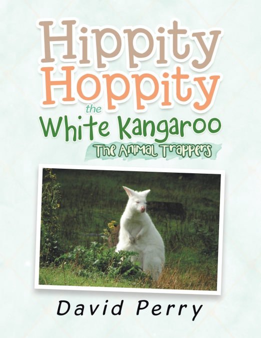 HIPPITY HOPPITY THE WHITE KANGAROO