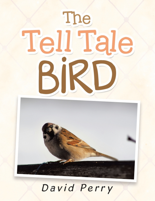 THE TELL TALE BIRD
