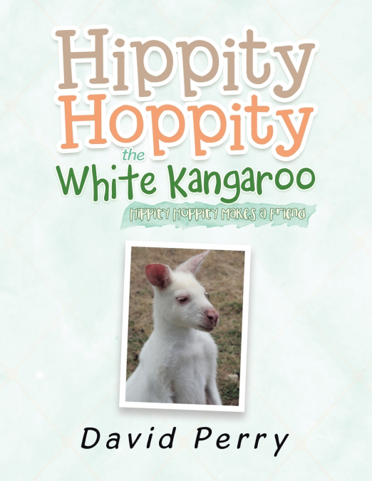 HIPPITY HOPPITY THE WHITE KANGAROO
