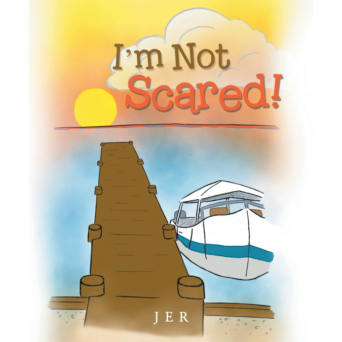 I?M NOT SCARED!