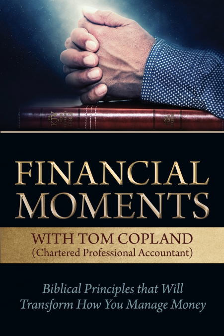 FINANCIAL MOMENTS WITH TOM COPLAND