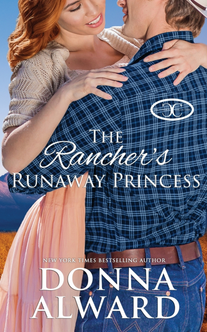 THE RANCHER?S RUNAWAY PRINCESS