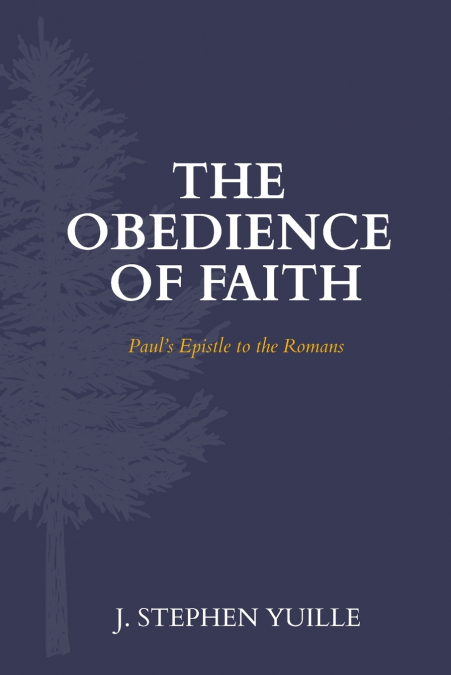 THE OBEDIENCE OF FAITH