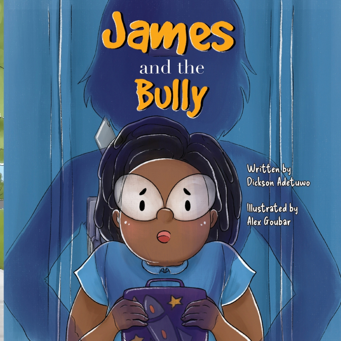 JAMES AND THE BULLY
