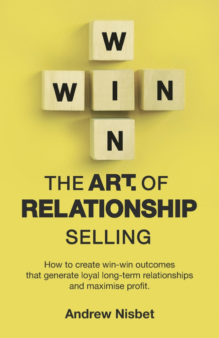 THE ART OF RELATIONSHIP SELLING