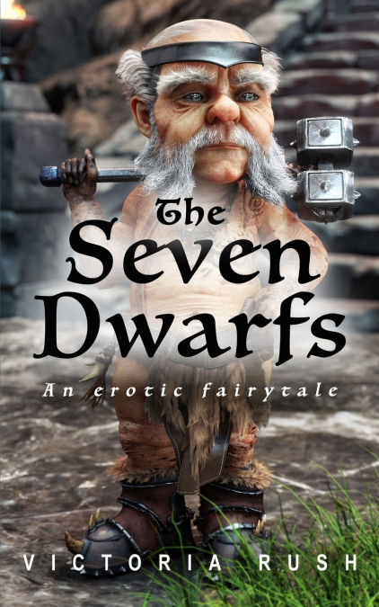 THE SEVEN DWARFS. AN EROTIC FAIRYTALE