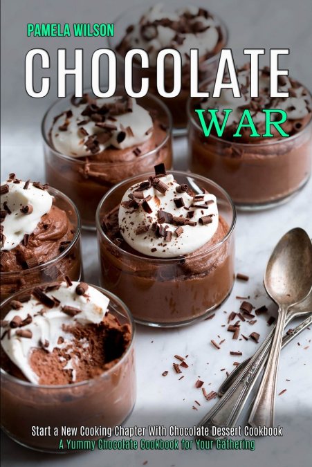 CHOCOLATE WAR