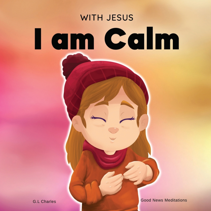 WITH JESUS I AM CALM