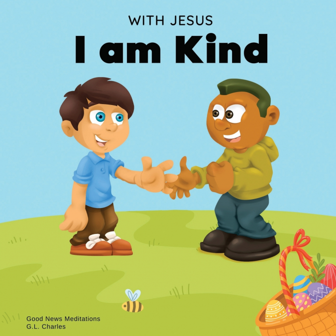 WITH JESUS I AM KIND