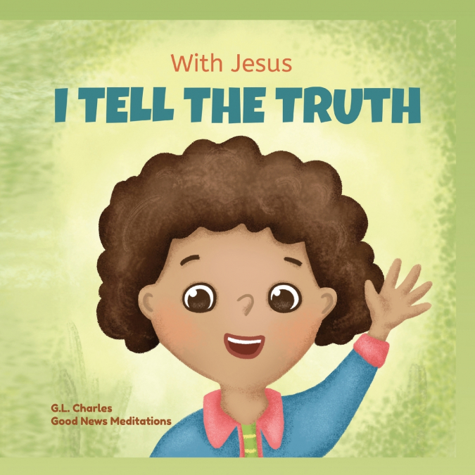 WITH JESUS I TELL THE TRUTH