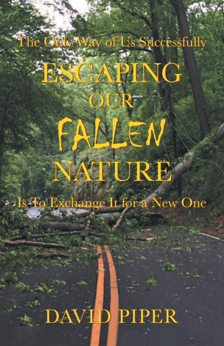 ESCAPING OUR FALLEN NATURE