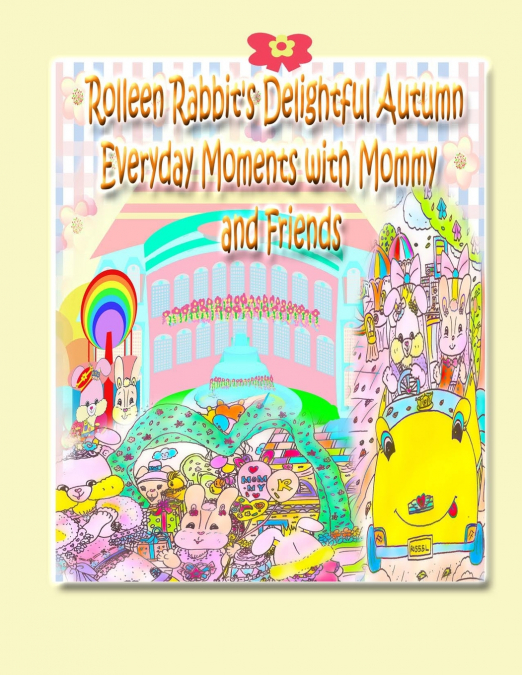 ROLLEEN RABBIT?S DELIGHTFUL AUTUMN EVERYDAY MOMENTS WITH MOM