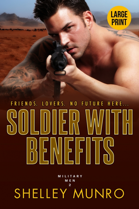 SOLDIER WITH BENEFITS