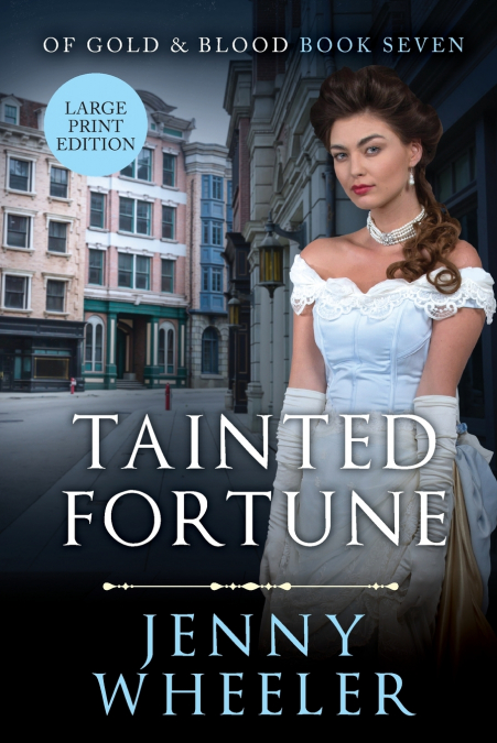 TAINTED FORTUNE LARGE PRINT EDITION #7 OF GOLD & BLOOD