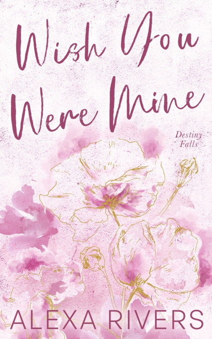 WISH YOU WERE MINE